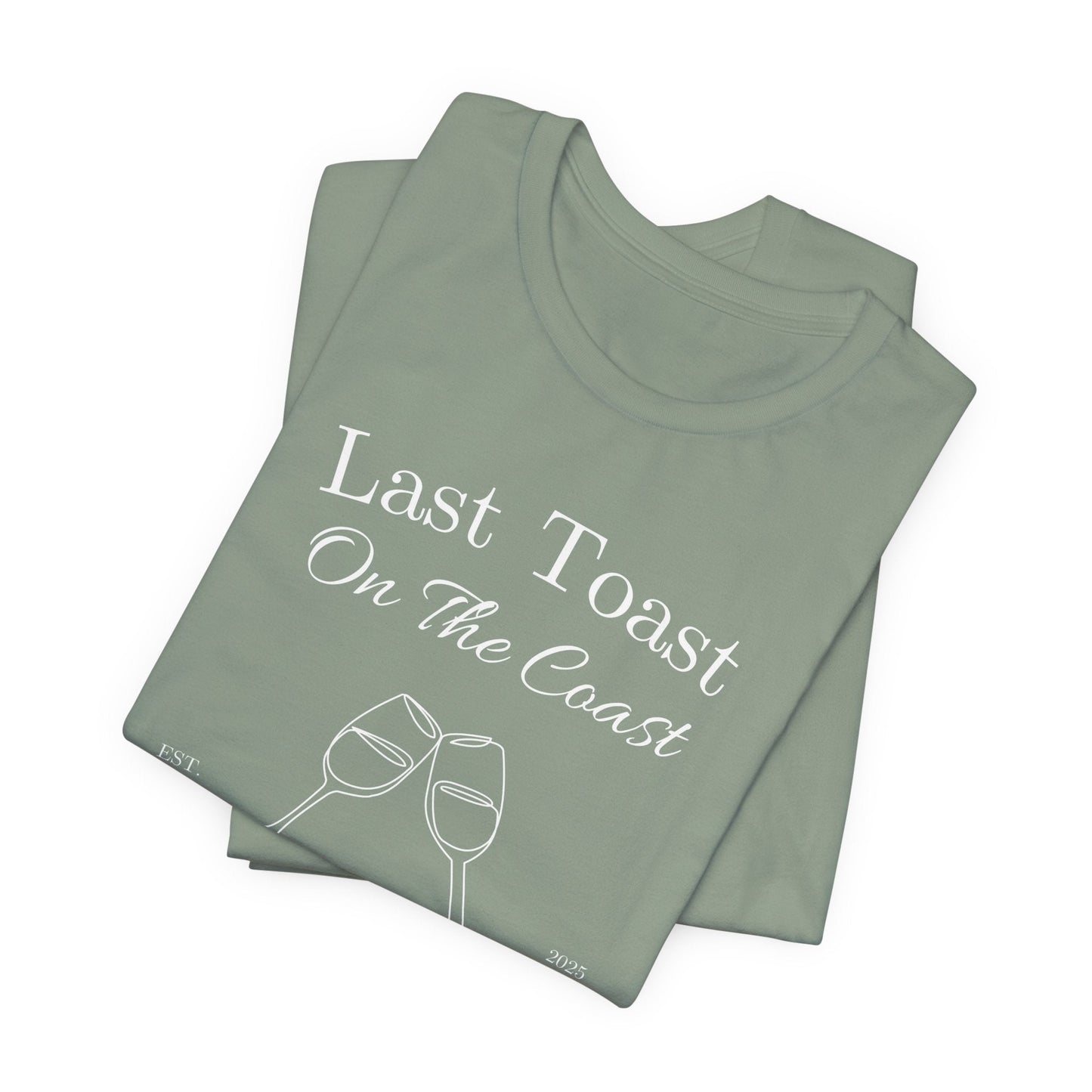 Last Toast On The Coast - Custom Bachelorette Shirt - T-Shirt - From Printify
