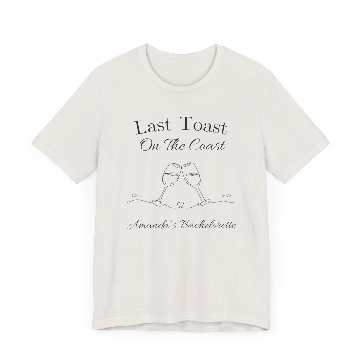 Last Toast On The Coast - Custom Bachelorette Shirt - T-Shirt - From Printify