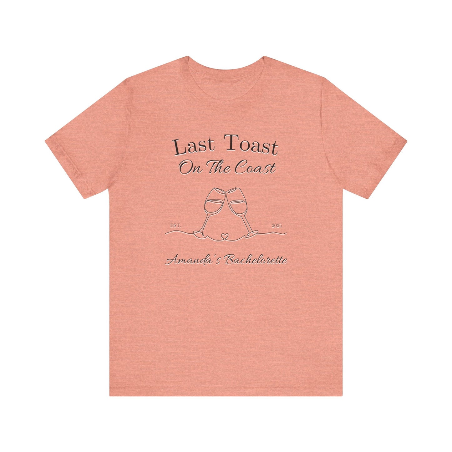 Last Toast On The Coast - Custom Bachelorette Shirt - T-Shirt - From Printify