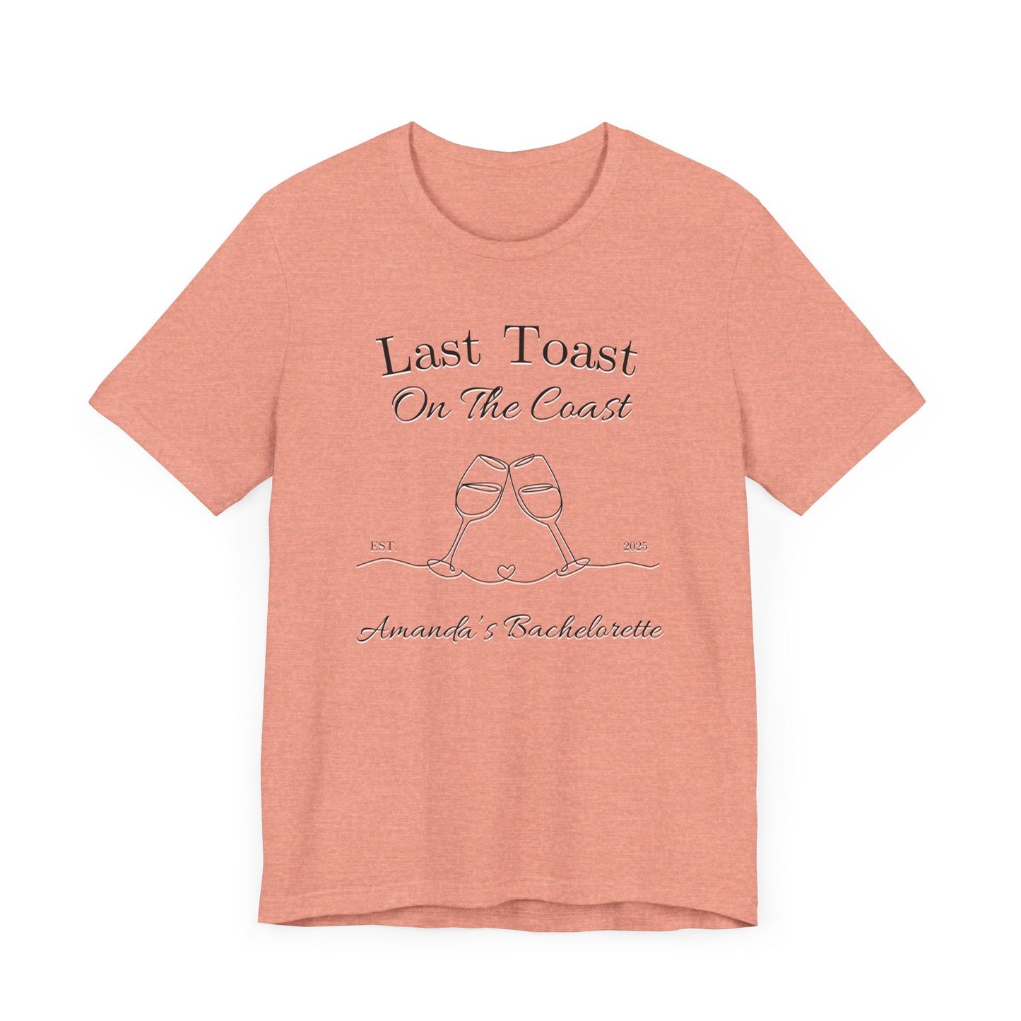 Last Toast On The Coast - Custom Bachelorette Shirt - T-Shirt - From Printify