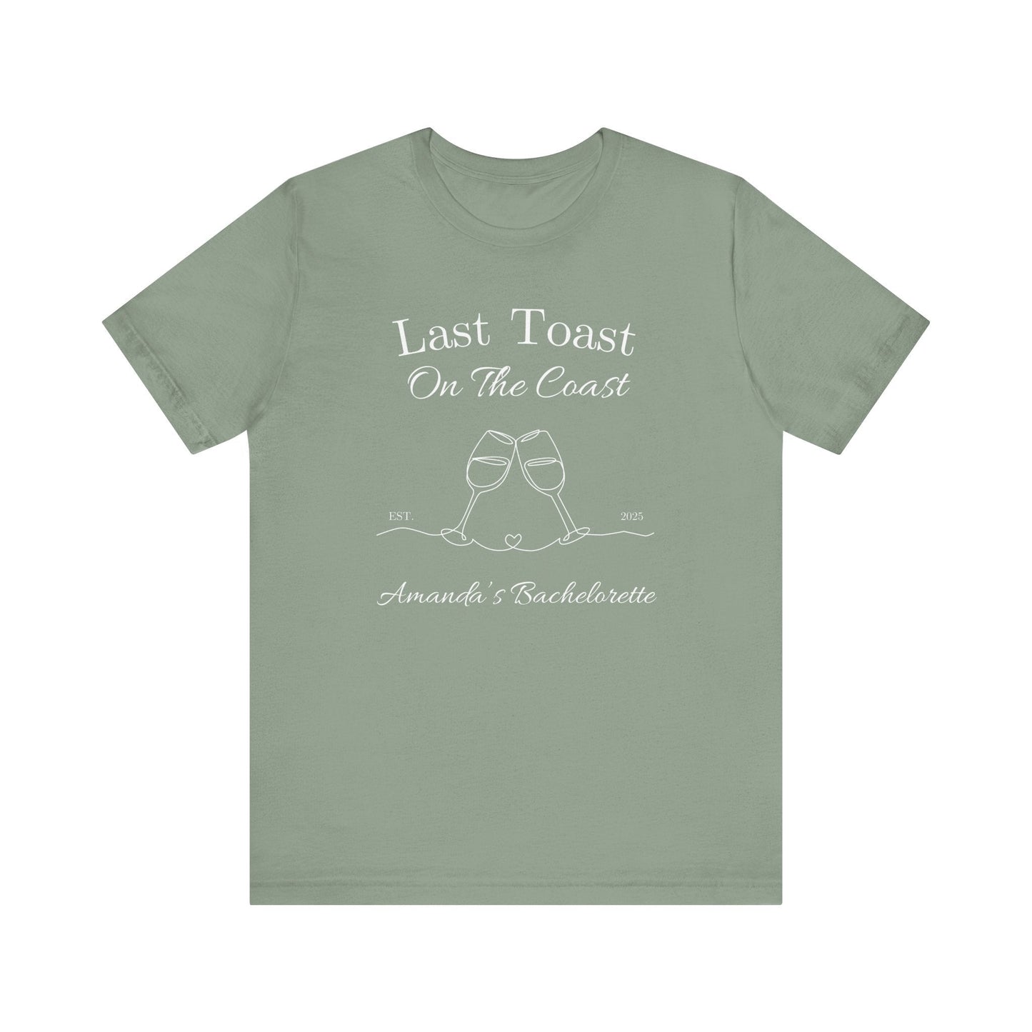 Last Toast On The Coast - Custom Bachelorette Shirt - T-Shirt - From Printify