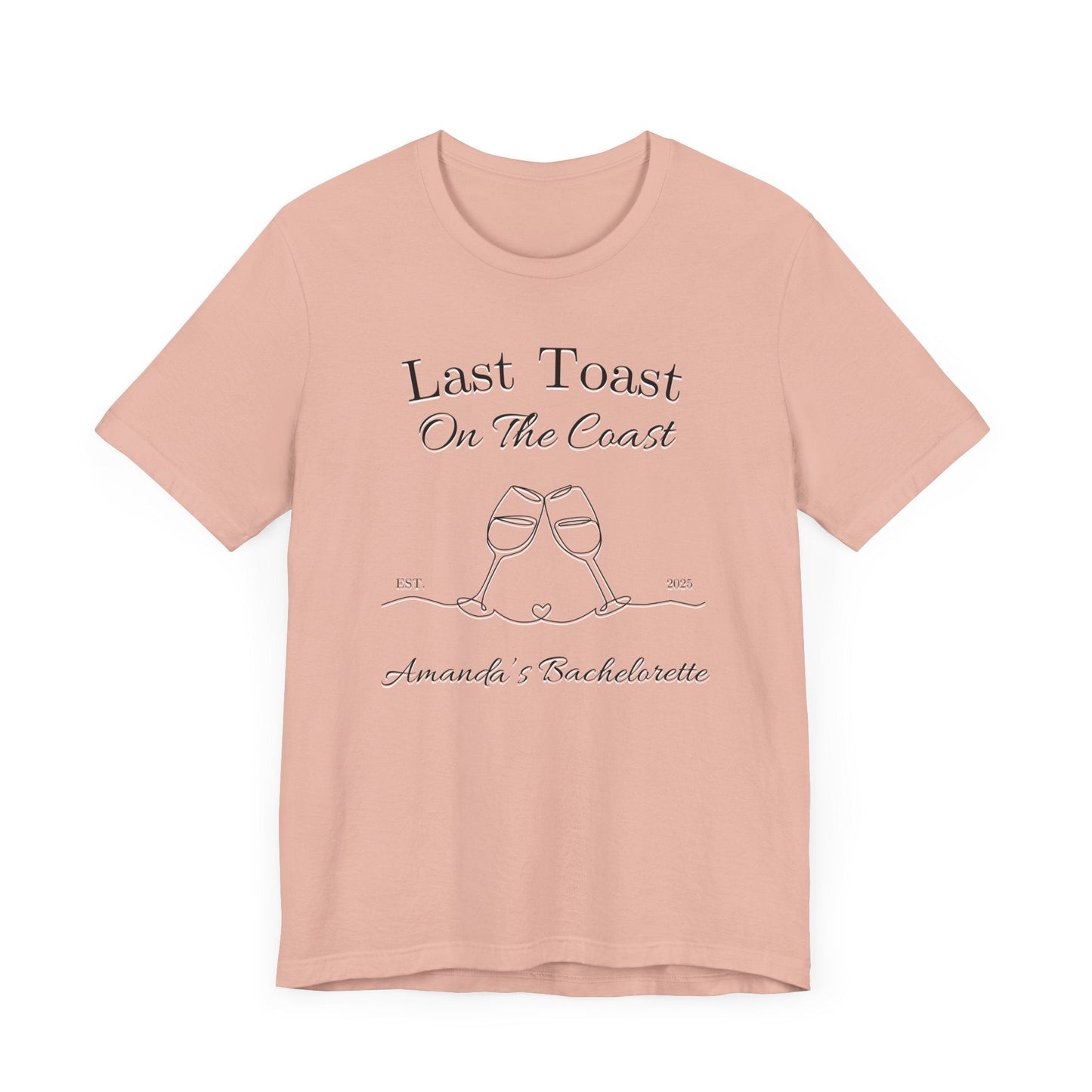 Last Toast On The Coast - Custom Bachelorette Shirt - T-Shirt - From Printify