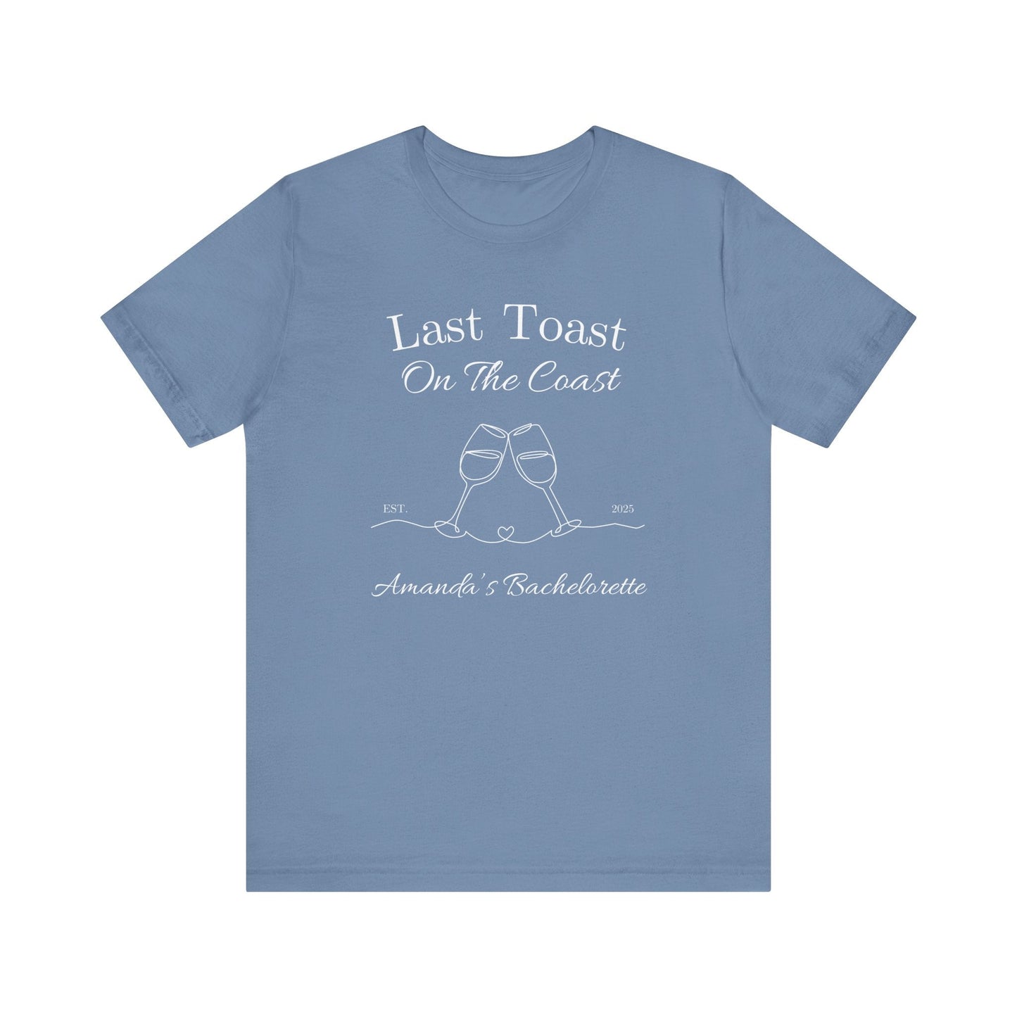 Last Toast On The Coast - Custom Bachelorette Shirt - T-Shirt - From Printify