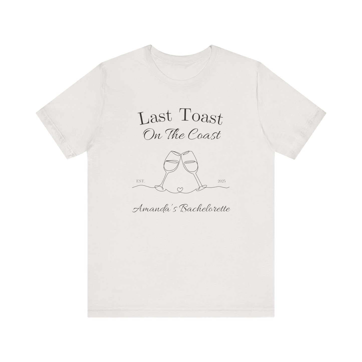 Last Toast On The Coast - Custom Bachelorette Shirt - T-Shirt - From Printify