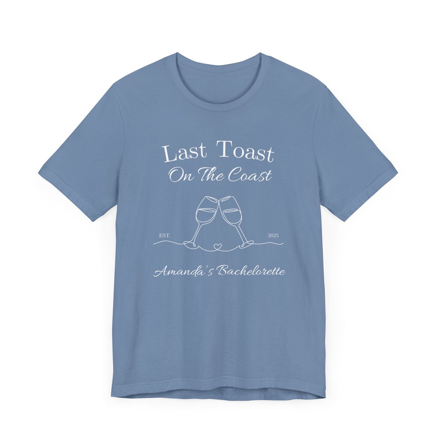 Last Toast On The Coast - Custom Bachelorette Shirt - T-Shirt - From Printify