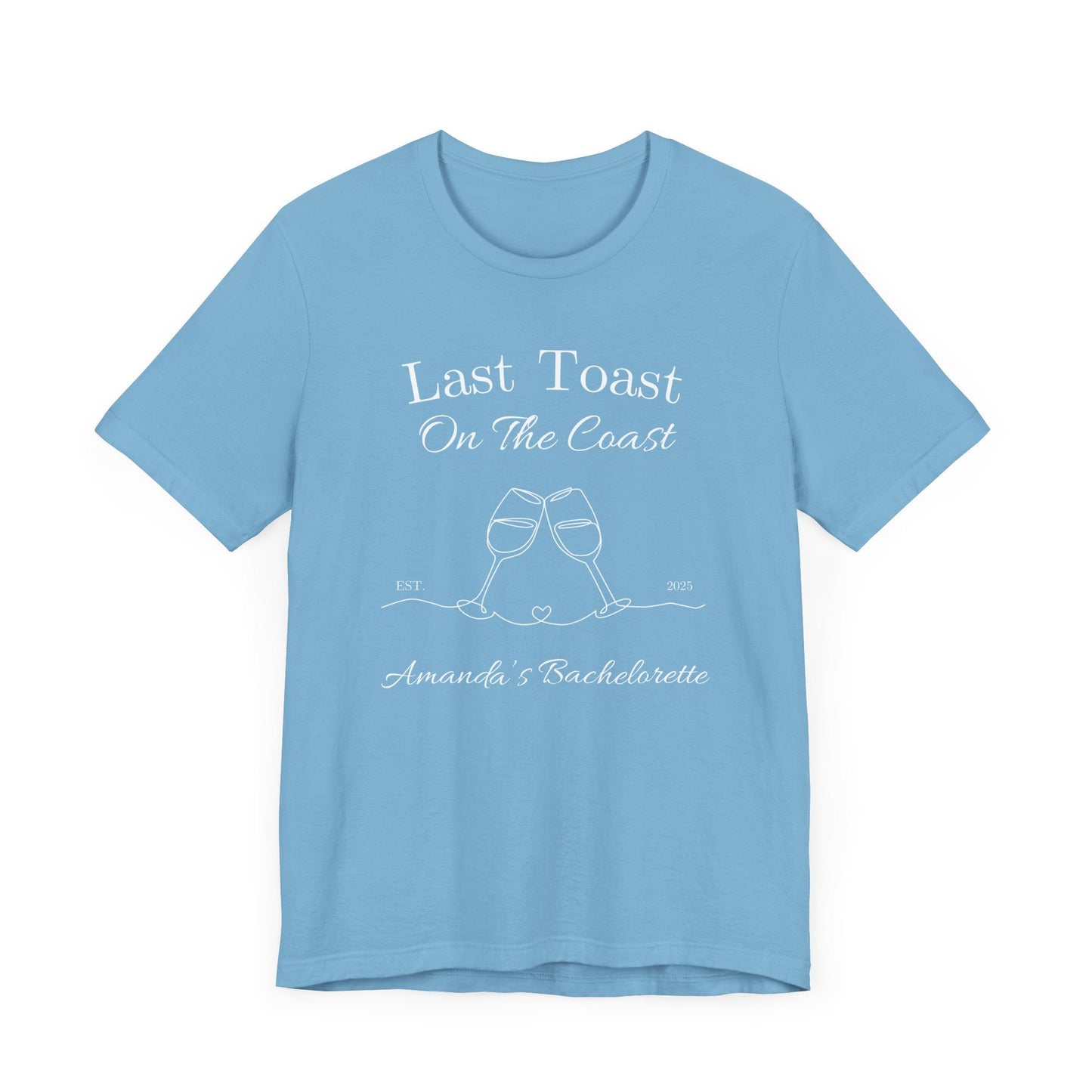 Last Toast On The Coast - Custom Bachelorette Shirt - T-Shirt - From Printify
