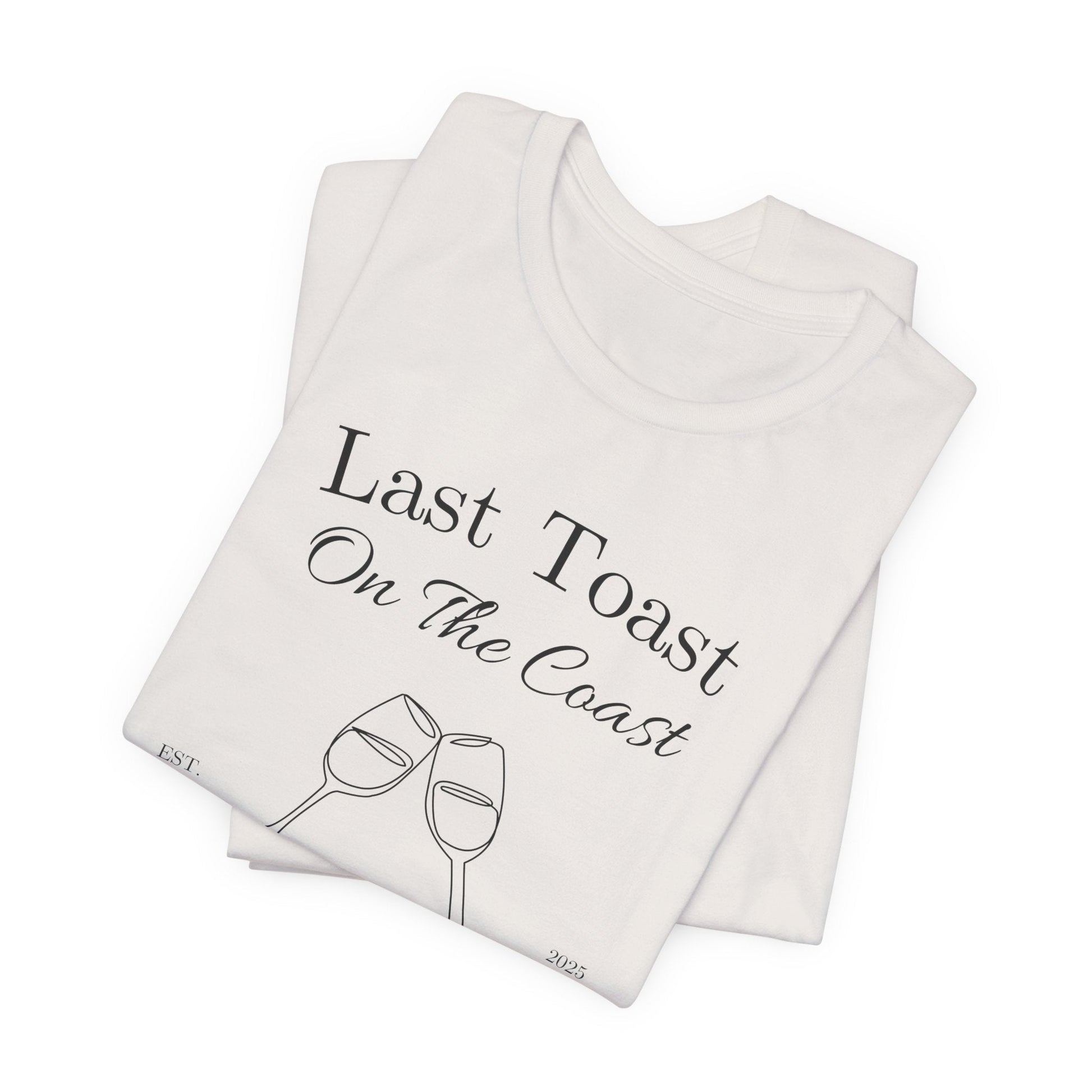 Last Toast On The Coast - Custom Bachelorette Shirt - T-Shirt - From Printify