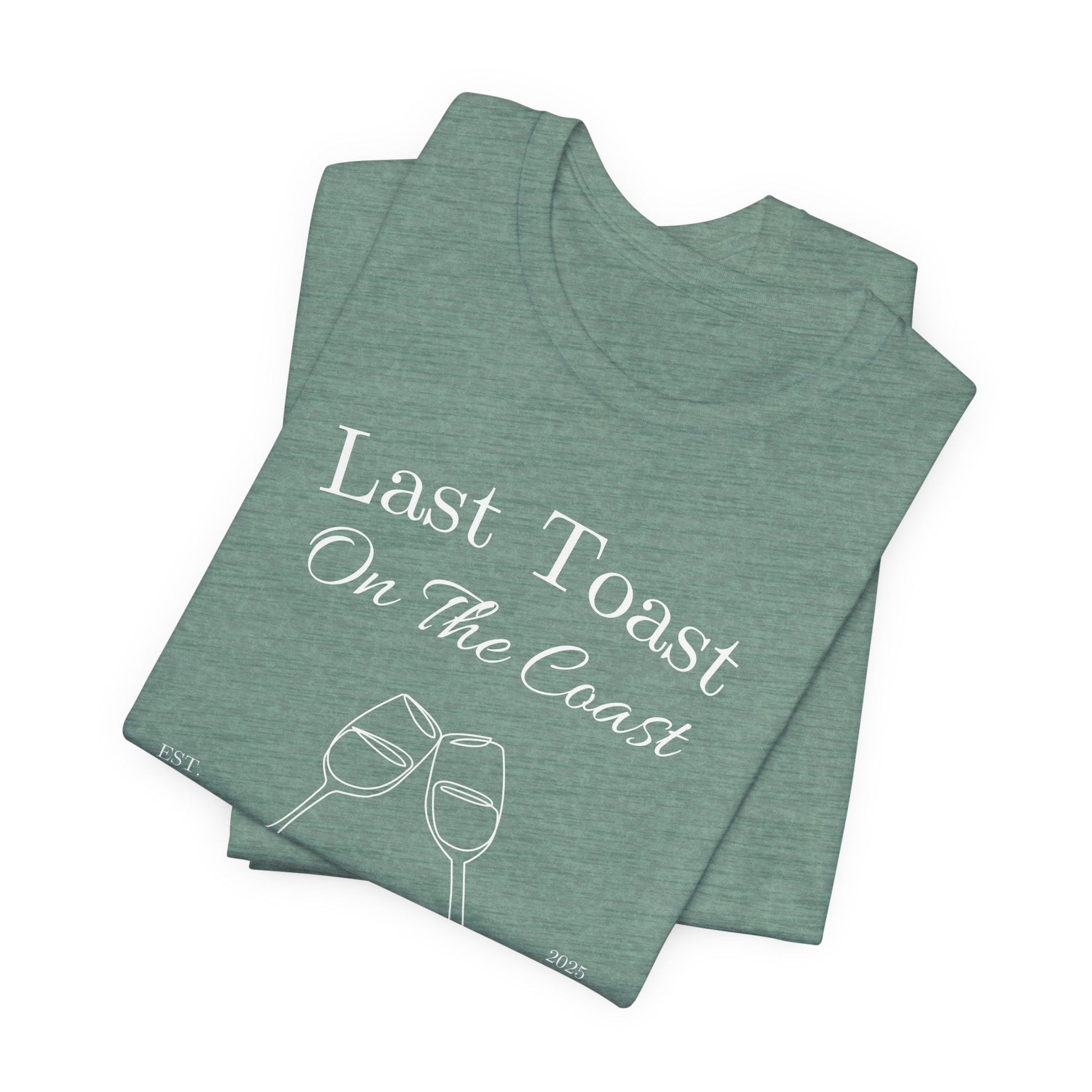 Last Toast On The Coast - Custom Bachelorette Shirt - T-Shirt - From Printify