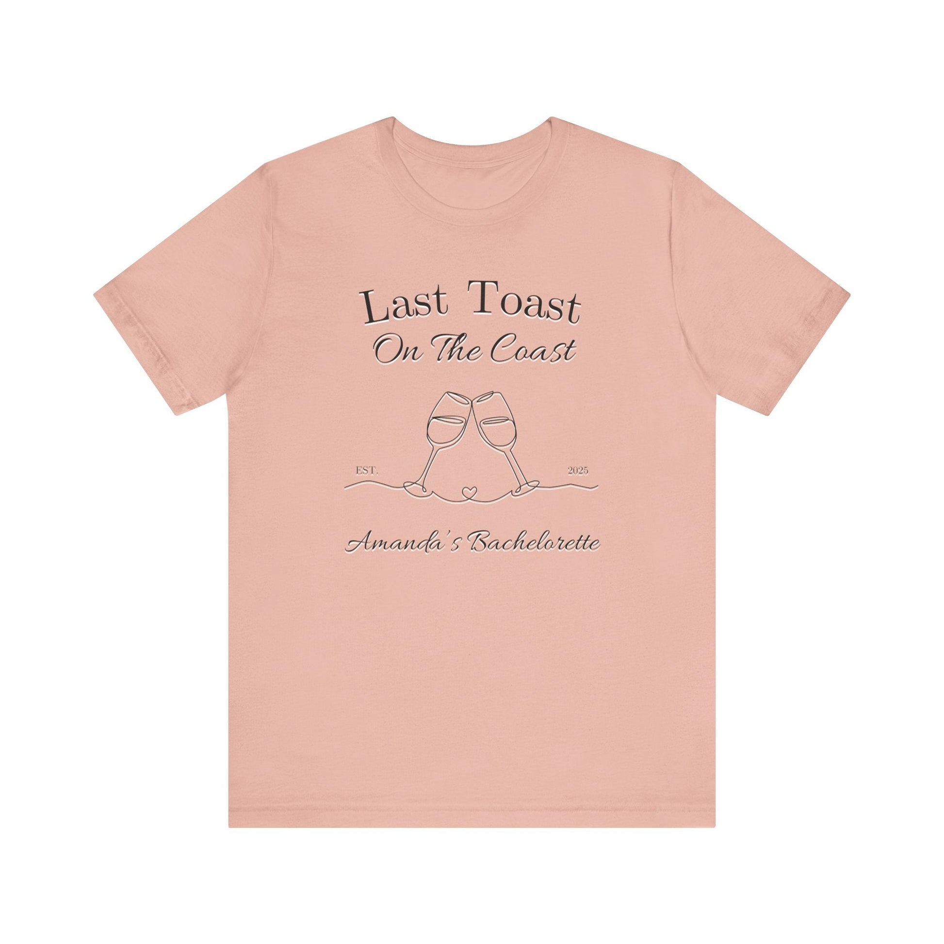 Last Toast On The Coast - Custom Bachelorette Shirt - T-Shirt - From Printify