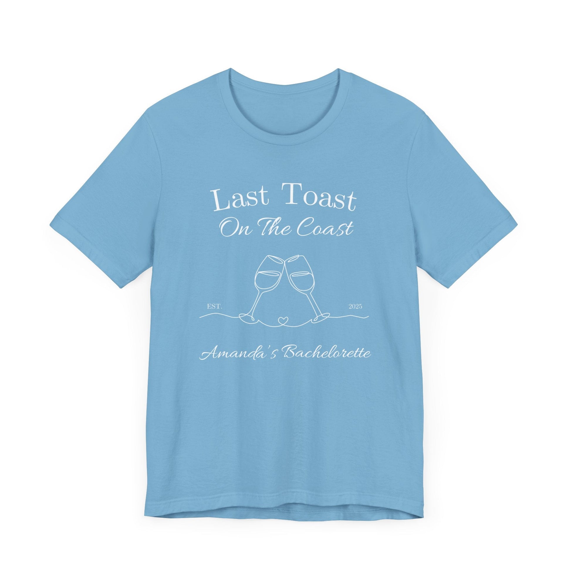 Last Toast On The Coast - Custom Bachelorette Shirt - T-Shirt - From Printify